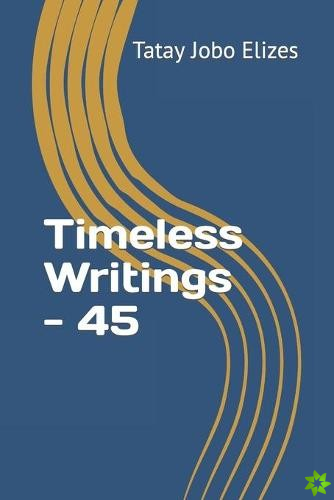 Timeless Writings - 45