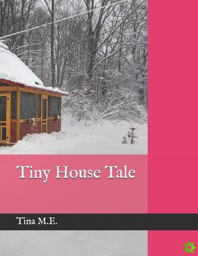 Tiny House Tale