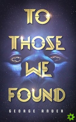 To Those We Found