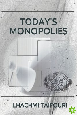 Today's Monopolies