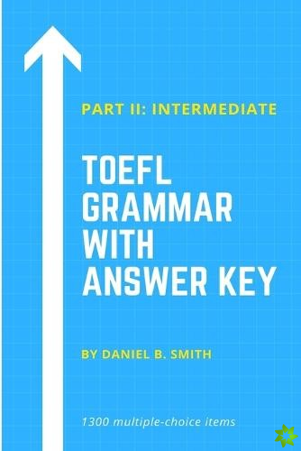 TOEFL Grammar with Answer Key Part II