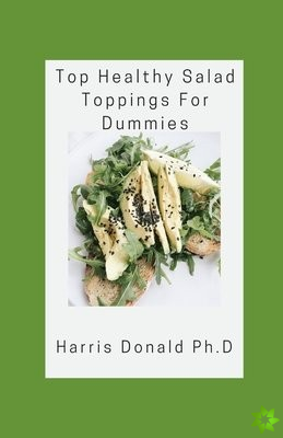Top Healthy Salad Toppings For Dummies