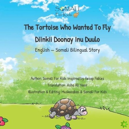 Tortoise Who Wanted To Fly - Diinkii Doonay Inu Duulo