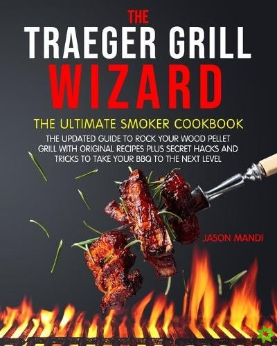 Traeger Grill Wizard