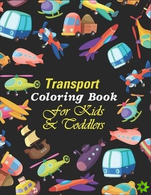 Transport Coloring Book For Kids & Toddlers