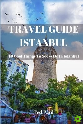 Travel Guide Istanbul 2023