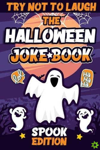 Try Not To Laugh The Halloween Joke Book Spook Edition