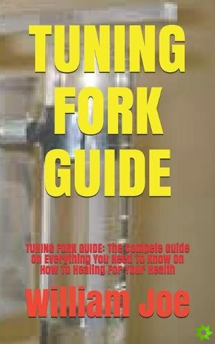Tuning Fork Guide
