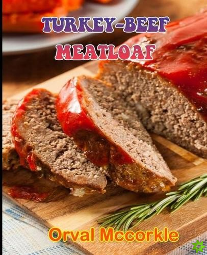 Turkey-Beef Meatloaf