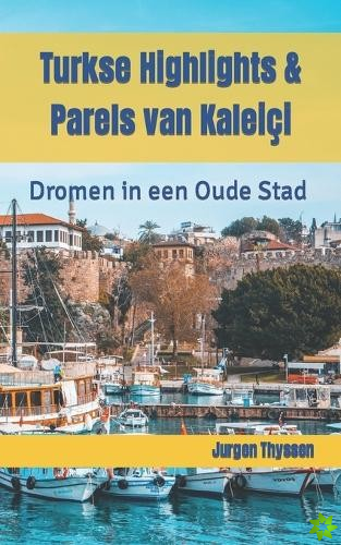 Turkse Highlights & Parels van Kaleici