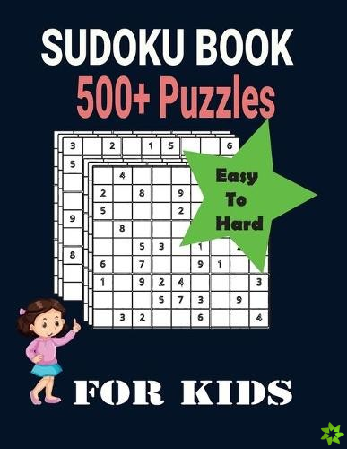 Ultimate 500+ Sudoku Puzzles Book-Easy to Hard for Kids