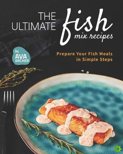 Ultimate Fish Mix Recipes