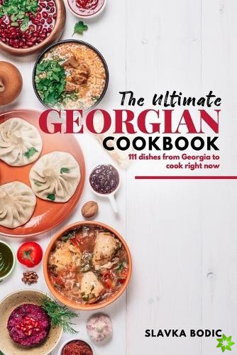 Ultimate Georgian Cookbook