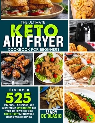 Ultimate Keto Air Fryer Cookbook For Beginners