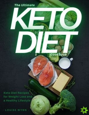 Ultimate Keto Diet Cookbook