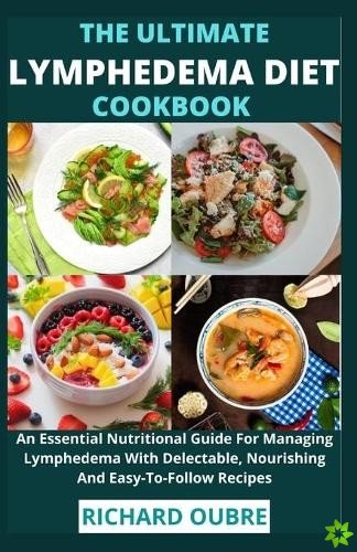 Ultimate Lymphedema Diet Cookbook