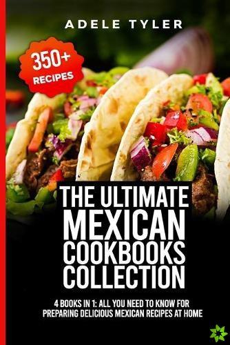 Ultimate Mexican Cookbooks Collection