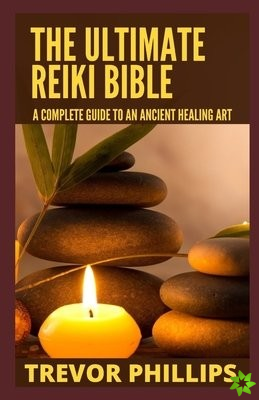 Ultimate Reiki Bible