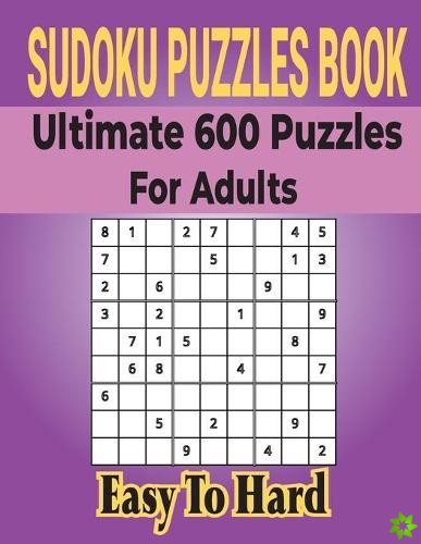 Ultimate Sudoku Puzzles Book 600 Puzzles for Adults