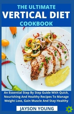 Ultimate Vertical Diet Cookbook