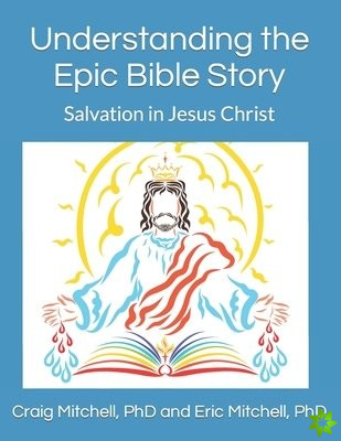 Understanding the Epic Bible Story