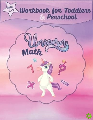 Unicorn Math Workbook for Toddlers and Preschool Ages 2-4