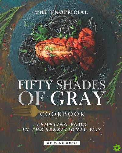 Unofficial Fifty Shades of Gray Cookbook