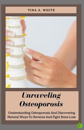 Unraveling Osteoporosis