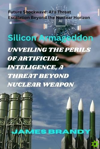 Unveiling the Perils of Artificial Inteligence, a Threat Beyond Nuclear Weapon