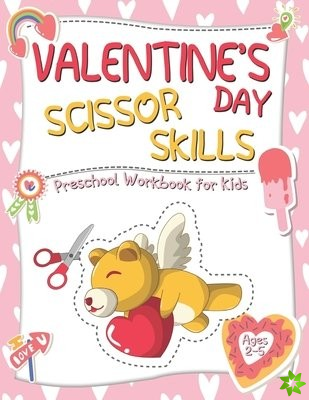 Valentine's Day Scissor Skills Preschool Workbook for Kids
