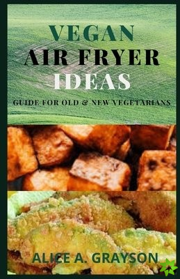Vegan Air Fryer Ideas