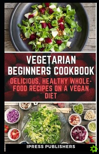 Vegetarian Beginners Cookbook