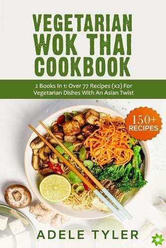 Vegetarian Wok Thai Cookbook