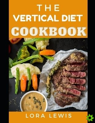 Vertical Diet Cookbook