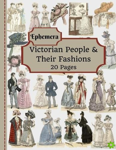Victorian People & Their Fashions
