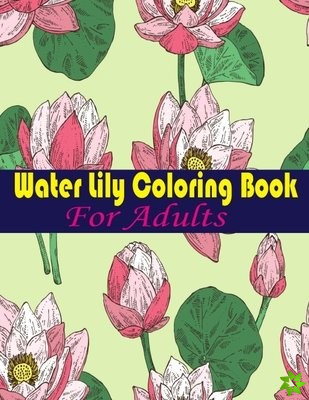 Water Lily Coloring Book For Adults
