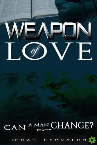 Weapon of Love