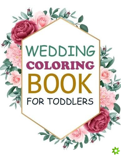 Wedding Coloring Book For Toddlers