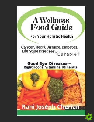 Wellness Food Guide For Your Holistic Health