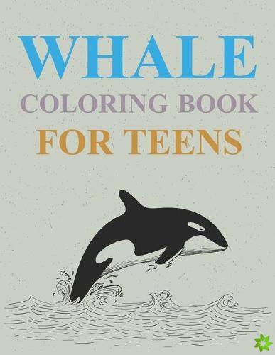 Whale Coloring Book For Teens