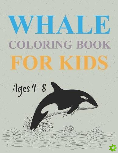 Whales Coloring Book For Kids Ages 4-8