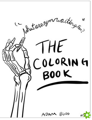 What Are You Waiting For? The Coloring Book