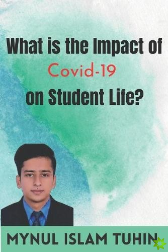 What is the Impact of Covid-19 on Student Life?