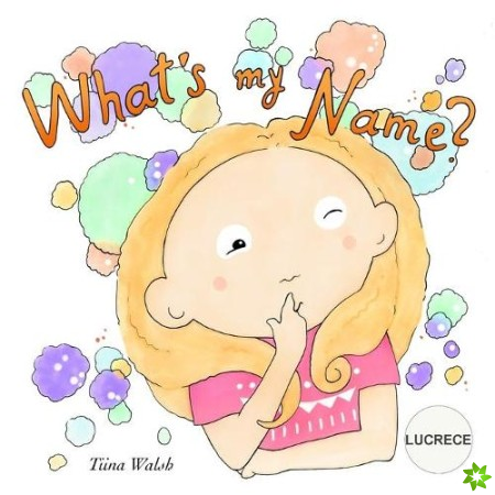What's My Name? LUCRECE