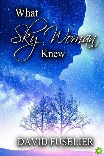 What Sky Woman Knew