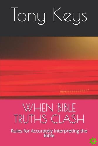 When Bible Truths Clash