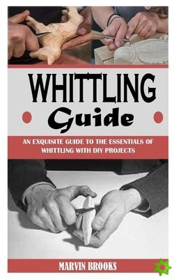 Whittling Guide