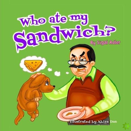 Who ate my sandwich?