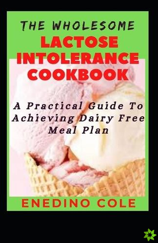 Wholesome Lactose Intolerance Cookbook