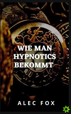 Wie Man Hypnotics Bekommt